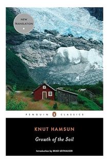 PDF Download Growth of the Soil (Penguin Classics) by Knut Hamsun