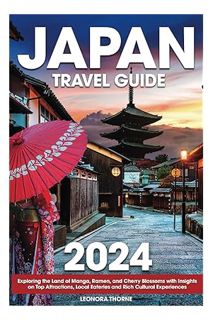 (DOWNLOAD) (PDF) Japan Travel Guide: Exploring the Land of Manga, Ramen, and Cherry Blossoms with In