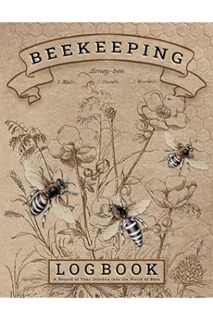 (Ebook Free) Beekeeping Log Book: Comprehensive Beekeepers Journal for Tracking 100 Beehive Inspecti