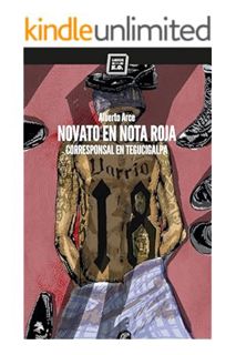 Free Pdf Novato en nota roja: Corresponsal en Tegucigalpa (Varios) (Spanish Edition) by Alberto Arce