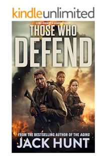 Ebook Download Those Who Defend: A Post-Apocalyptic Disaster Thriller (Ring of Fire Book 3) by Jack