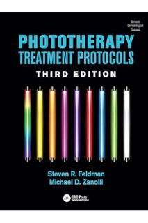 (PDF Download) Phototherapy Treatment Protocols, Third Edition (Series in Dermatological Treatment)