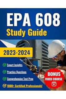 PDF Ebook EPA 608 Study Guide: Crush the EPA 608 Certification Exam on Your First Try and Accelerate