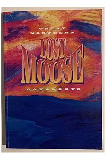 Download EBOOK Great Northern Lost Moose Catalogue: 1997 by Lost Moose