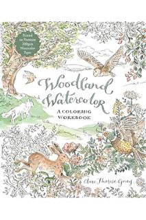 PDF Download Woodland Watercolor: A Coloring Workbook by Clare Therese Gray