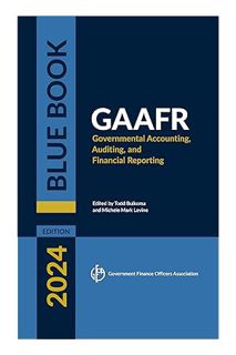 PDF Download 2024 GAAFR: Governmental Accounting, Auditing, and Financial Reporting by Todd Buikema
