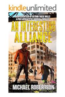 PDF DOWNLOAD An Interesting Alliance: A Post-Apocalyptic Survival Thriller (Beyond These Walls Book