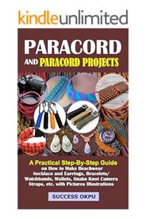 PDF Free PARACORD AND PARACORD PROJECTS: A Practical Step-By-Step Guide on How to Make Beachwear Nec