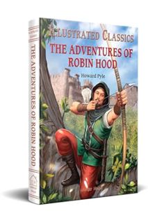 DOWNLOAD EBOOK Illustrated Classics - The Adventures of Robin Hood: Abridged Novels With Review Ques