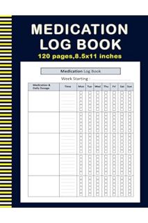 (PDF Free) Medication Log Book: Daily Medication Tracker Log book/ Simple Pill Log To Keep Track Of