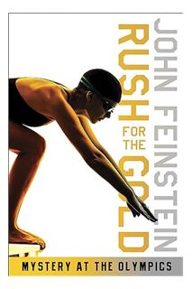 (DOWNLOAD) (Ebook) Rush for the Gold: Mystery at the Olympics (The Sports Beat, 6) by John Feinstein