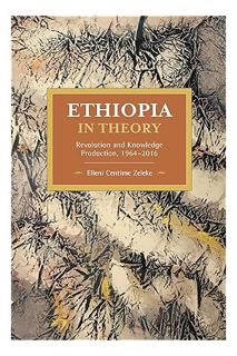 PDF Download Ethiopia in Theory: Revolution and Knowledge Production, 1964-2016 (Historical Material