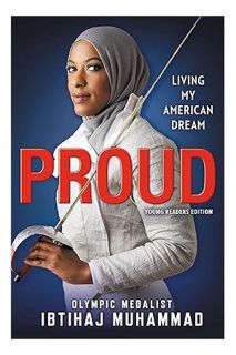 DOWNLOAD Ebook Proud (Young Readers Edition): Living My American Dream by Ibtihaj Muhammad