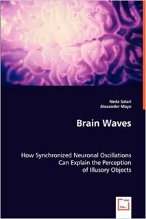 [PDF] ⚡️ Download Brain Waves: How Synchronized Neuronal Oscillations Can Explain the Perception of