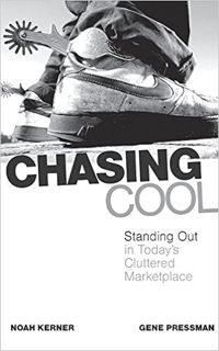Download❤️eBook✔ Chasing Cool: Standing Out in Today's Cluttered Marketplace Full Ebook