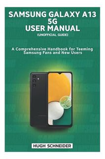PDF Ebook SAMSUNG GALAXY A13 5G USER MANUAL:: A comprehensive handbook for teeming Samsung fans and