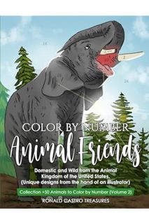 DOWNLOAD PDF Color by Number Animal Friends: Domestic and Wild from the Animal Kingdom of the United