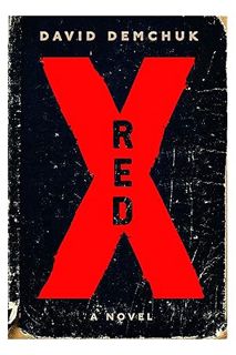 Ebook Download Red X: A Novel by David Demchuk