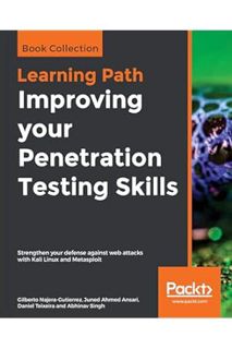 (PDF Ebook) Improving your Penetration Testing Skills: Strengthen your defense against web attacks w