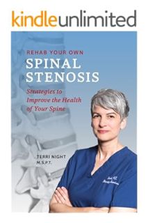 (Ebook Free) Rehab Your Own Spinal Stenosis: Strategies to Improve the Health of Your Spine by Terri
