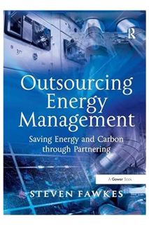 Free Pdf Outsourcing Energy Management: Saving Energy and Carbon through Partnering by Steven Fawkes
