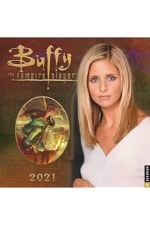 Free Pdf Buffy the Vampire Slayer 2021 Wall Calendar by 20th Century Studios