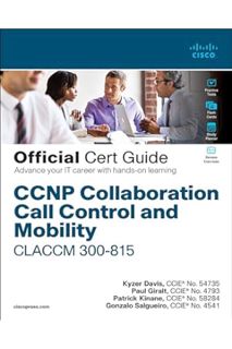 PDF DOWNLOAD CCNP Collaboration Call Control and Mobility CLACCM 300-815 Official Cert Guide (Certif