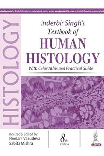 DOWNLOAD EBOOK Inderbir Singh's Textbook of Human Histology: With Color Atlas and Practical Guide by