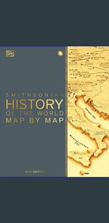 [ebook] read pdf ❤ History of the World Map by Map (DK History Map by Map)     Hardcover – Sept