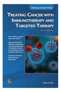 DOWNLOAD EBOOK Treating Cancer with Immunotherapy and Targeted Therapy (MyModernHealth FAQs) by Davi