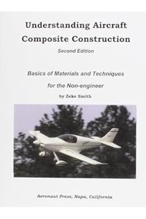 Ebook PDF Understanding Aircraft Composite Construction, Second Edition by Zeke Smith