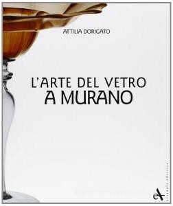 Scarica PDF L' arte del vetro a Murano