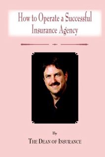 [VIEW] PDF EBOOK EPUB KINDLE How To Operate A Successful Insurance Agency: By The Dean Of Insurance