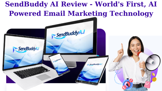 SendBuddy AI Review – World’s First, AI Powered Email Marketing Technology