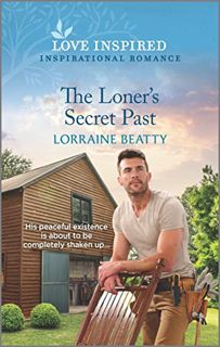 [Access] EBOOK EPUB KINDLE PDF The Loner's Secret Past: An Uplifting Inspirational Romance (Love Ins