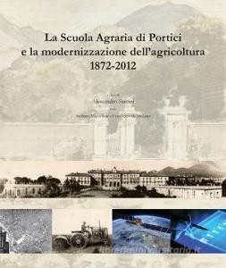 READ [PDF] La scuola agraria di Portici e la modernizzazione dell'agricoltura (1872-2012)