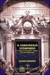 DOWNLOAD [PDF] Il Caravaggio scomparso. Il mistero del quadro rubato e la sua unica copia