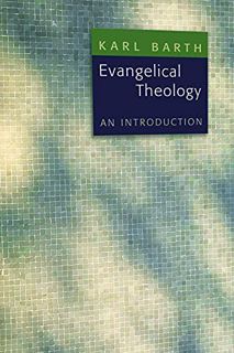 [View] [EBOOK EPUB KINDLE PDF] Evangelical Theology: An Introduction by  Karl Barth 📪