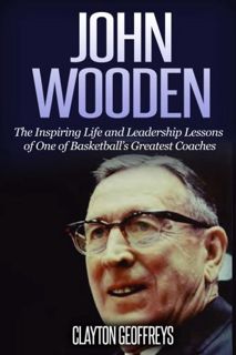 READ KINDLE PDF EBOOK EPUB John Wooden: The Inspiring Life and Leadership Lessons of One of Basketba