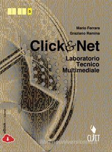 Download PDF Clik & net. Laboratorio tecnico multimediale. Per le Scuole superiori. Con e-book. Con