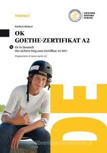 Scarica [PDF] Ok Goethe-zertifikat A2. Per la Scuola media. Con e-book. Con espansione online