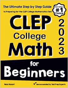 GET PDF EBOOK EPUB KINDLE CLEP College Math for Beginners: The Ultimate Step by Step Guide to Prepar