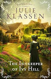 Access EPUB KINDLE PDF EBOOK The Innkeeper of Ivy Hill (Tales from Ivy Hill Book #1) by Julie Klasse