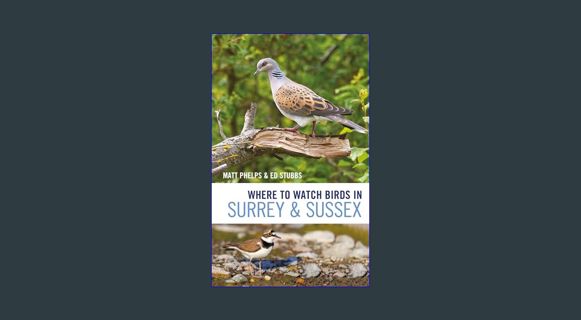 Download Online Where to Watch Birds in Surrey and Sussex     Kindle Edition