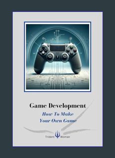 [EBOOK] [PDF] Game Development: How To Make Your Own Game     Paperback – Large Print, February 9,