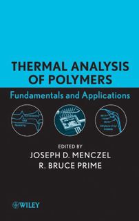 GET PDF EBOOK EPUB KINDLE Thermal Analysis of Polymers: Fundamentals and Applications by  Joseph D.