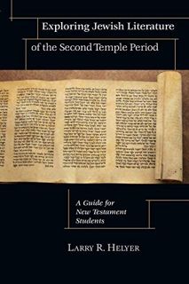 Get EPUB KINDLE PDF EBOOK Exploring Jewish Literature of the Second Temple Period: A Guide for New T