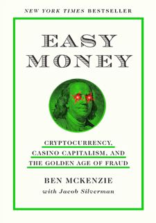 Get F.R.E.E BOOK Easy Money: Cryptocurrency, Casino Capitalism, and