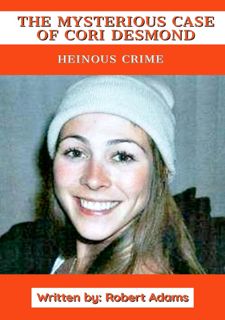 Get F.R.E.E BOOK The Mysterious Case Of Cori Desmond: Heinous crime