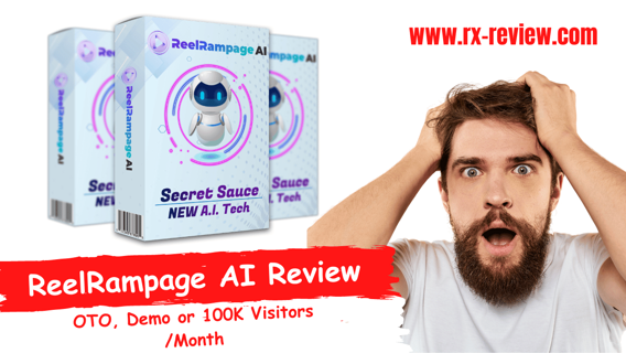 ReelRampage AI Review: OTO Details + Demo for 100K Visitors/Month